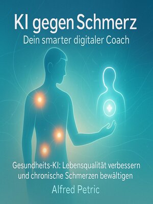 cover image of KI gegen Schmerz--Dein smarter digitaler Coach